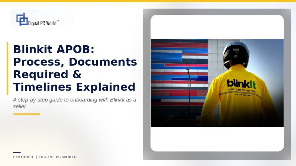 Blinkit APOB: Process, Documents Required & Timelines Explained
